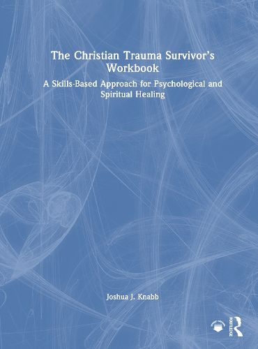 Cover image for The Christian Trauma Survivor's Workbook