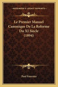 Cover image for Le Premier Manuel Canonique de La Reforme Du XI Siecle (1894)