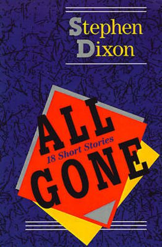 Cover image for All Gone: 18 Short Stories