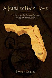 Cover image for A Journey Back Home: The Story of the Johnson-Brinson Project & Break Away