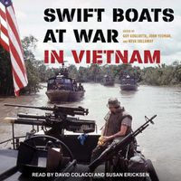 Cover image for Swift Boats at War in Vietnam