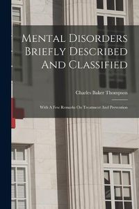 Cover image for Mental Disorders Briefly Described And Classified