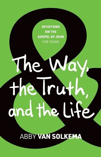 The Way, the Truth, and the Life