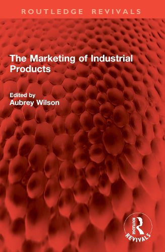 Cover image for The Marketing of Industrial Products