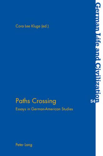 Cover image for Paths Crossing: Essays in German-American Studies