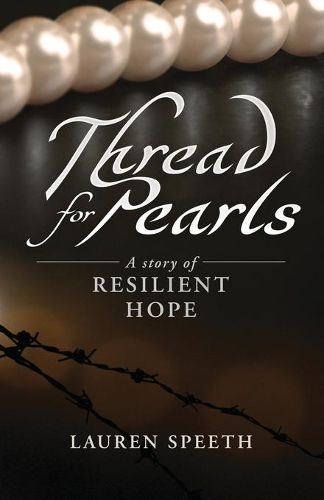 Cover image for Thread for Pearls: A Story of Resilient Hope