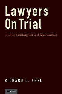 Cover image for Lawyers on Trial: Understanding Ethical Misconduct
