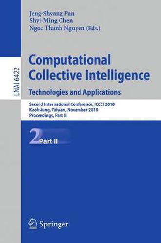 Computational Collective Intelligence. Technologies and Applications: Second International Conference, ICCCI 2010, Kaohsiung, Taiwan, November 10-12, 2010. Proceedings, Part II