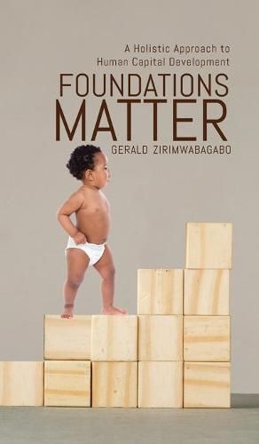 Cover image for Foundations Matter: A Holistic Approach to Human Capital Development