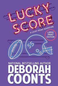 Cover image for Lucky Score: Large Print Edition