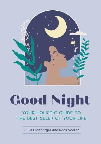 Cover image for Good Night: Your Holistic Guide to the Best Sleep of Your Life