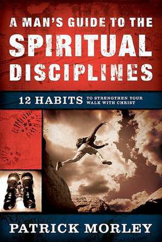 Cover image for A Man's Guide To The Spiritual Disciplines