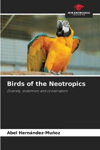 Cover image for Birds of the Neotropics