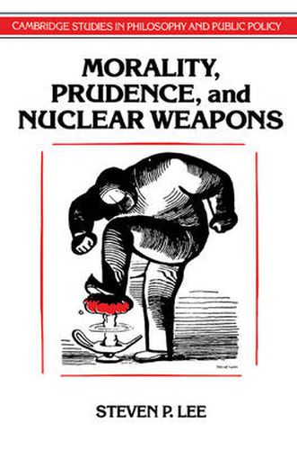 Cover image for Morality, Prudence, and Nuclear Weapons