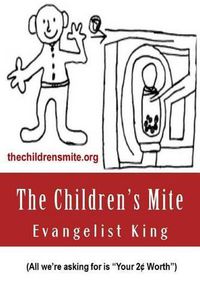 Cover image for The Children's Mite: Promoting LOVE, CARE and CONCERN