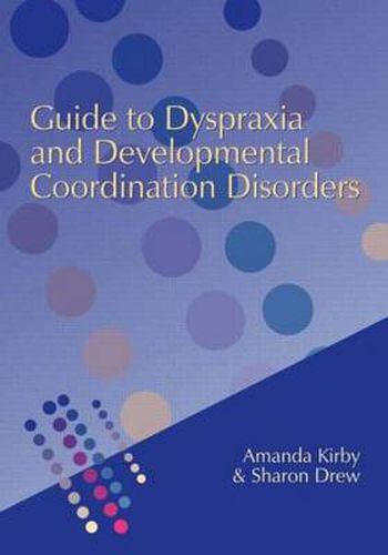 Cover image for Guide to Dyspraxia and Developmental Coordination Disorders