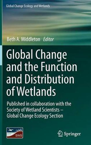 Global Change and the Function and Distribution of Wetlands