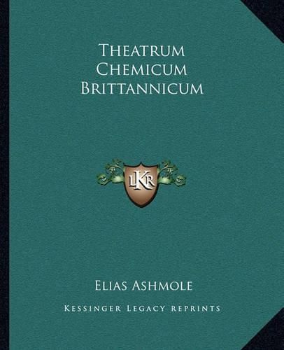 Theatrum Chemicum Brittannicum Theatrum Chemicum Brittannicum