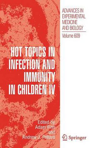 Hot Topics in Infection and Immunity in Children IV