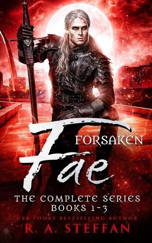 Cover image for Forsaken Fae: The Complete Series, Books 1-3