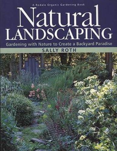 Cover image for Natural Landscaping: Gardening with Nature to Create a Backyard Paradise