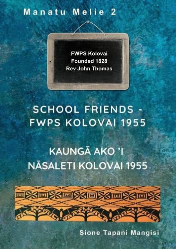 Cover image for School Friends FWPS Kolovai 1955