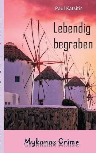 Cover image for Lebendig begraben: Mykonos Crime