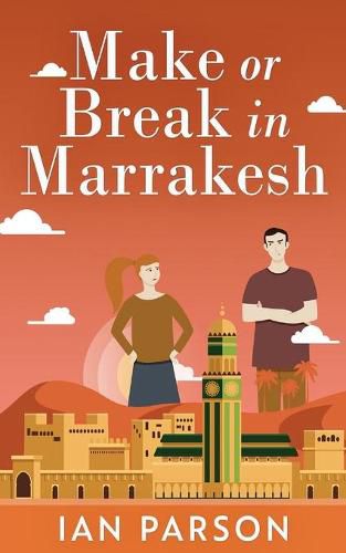 Cover image for Make Or Break In Marrakesh