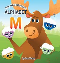 Cover image for The Babyccinos Alphabet The Letter M