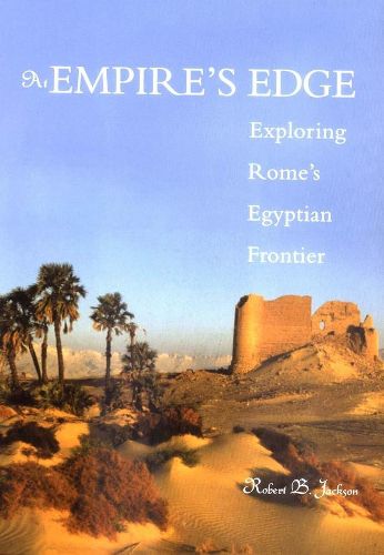 Cover image for At Empire's Edge: Exploring Rome"s Egyptian Frontier