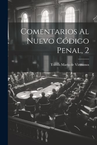Cover image for Comentarios Al Nuevo Codigo Penal, 2