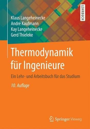 Thermodynamik Fur Ingenieure: Ein Lehr- Und Arbeitsbuch Fur Das Studium