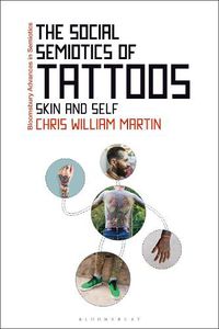 Cover image for The Social Semiotics of Tattoos: Skin and Self