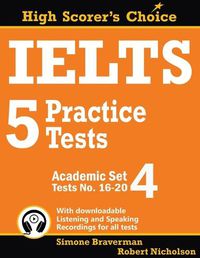 Cover image for IELTS 5 Practice Tests, Academic Set 4: Tests No. 16-20