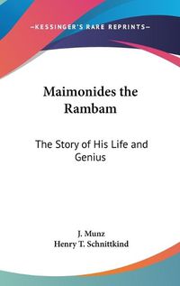 Cover image for Maimonides the Rambam: The Story of His Life and Genius