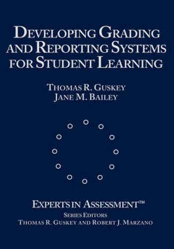 Developing Grading and Reporting Systems for Student Learning