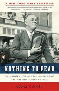Cover image for Nothing to Fear: FDR's Inner Circle and the Hundred Days That Created Modern America
