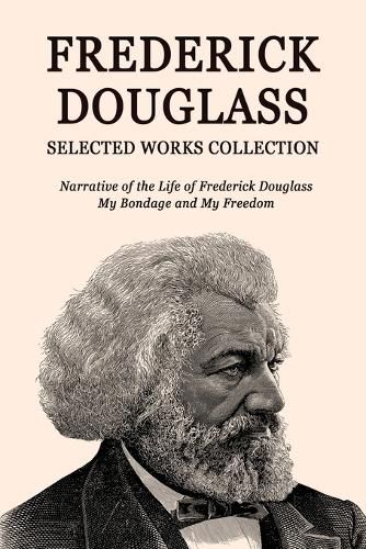 Frederick Douglass Selected Works Collection