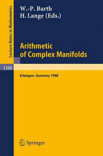 Arithmetic of Complex Manifolds: Proceedings of a Conference held in Erlangen, FRG, May 27-31, 1988