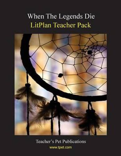 Litplan Teacher Pack: When the Legends Die