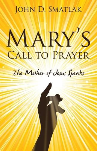 Cover image for Mary's Call to Prayer: The Mother of Jesus Speaks