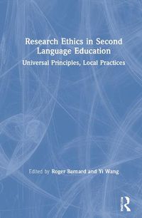 Cover image for Research Ethics in Second Language Education: Universal Principles, Local Practices