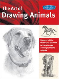 Cover image for The Art of Drawing Animals (Collector's Series): Discover all the techniques you need to know to draw amazingly lifelike animals