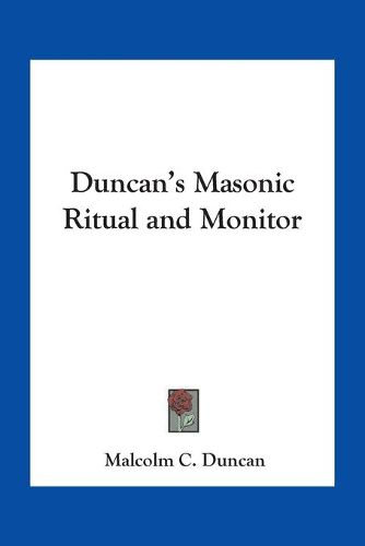 Duncan's Masonic Ritual and Monitor