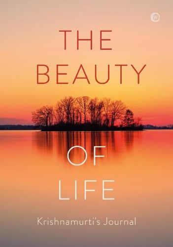 Cover image for The Beauty of Life: Krishnamurti's Journal