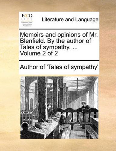 Cover image for Memoirs and Opinions of Mr. Blenfield. by the Author of Tales of Sympathy. ... Volume 2 of 2