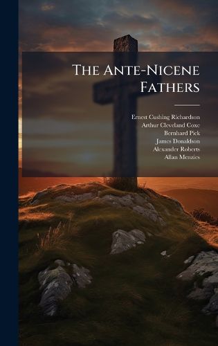 Cover image for The Ante-Nicene Fathers