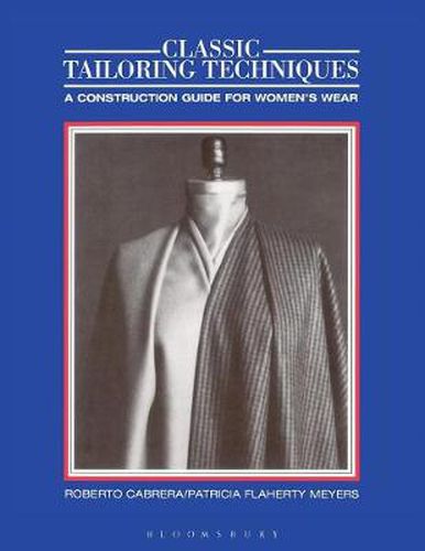 Cover image for Classic Tailoring Techniques: A Construction Guide for Women's Wear