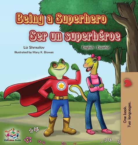 Cover image for Being a Superhero Ser un superheroe: English Spanish Bilingual Book