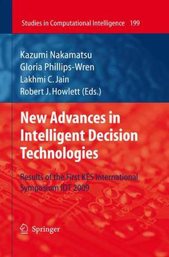 New Advances in Intelligent Decision Technologies: Results of the First KES International Symposium IDT'09